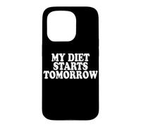 My Diet Starts Tomorrow Le régime Commence Demain Coque pour iPhone 15 Pro