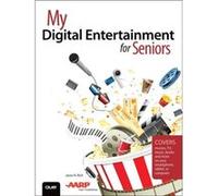 My Digital Entertainment for Seniors Covers movies TV music books and more on your smartphone tablet or computer by Jason R. Rich Jason R Rich, (Auteur)