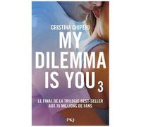 My Dilemma Is You - Tome 3