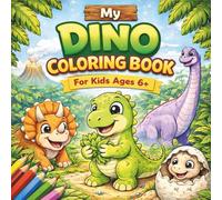 My Dino Coloring Book: Explore the World of Dinosaurs!