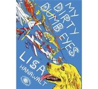 My Dirty Dumb Eyes by Lisa Hanawalt Inconnu (Auteur)