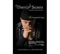 My Dirty Little Secrets - Steroids, Alcohol & God