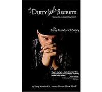 My Dirty Little Secrets - Steroids, Alcohol & God, Reflections of America Series Tony Mandarich (Auteur)