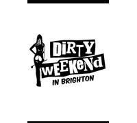 My Dirty Weekend In Brighton
