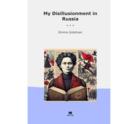 My Disillusionment in Russia
