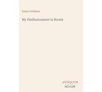 My Disillusionment in Russia