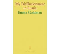 My Disillusionment in Russia