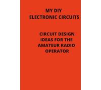 MY DIY ELECTRONIC CIRCUITS: Circuit design ideas for the Amateur Radio operator