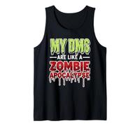 My DMS are Like a Zombie Apocalypse - Funny Viral Social Med Débardeur