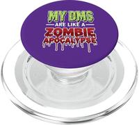 My DMS are Like a Zombie Apocalypse - Funny Viral Social Med PopSockets PopGrip pour MagSafe
