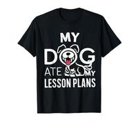 My Dog Ate My Lesson Plans School T-Shirt