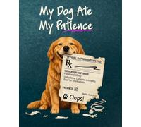My Dog Ate My Patience