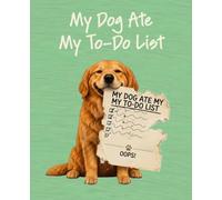 My Dog Ate My To-Do List