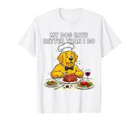 My Dog Eats Better Than i do raw fed Parent propriétaire Cadeau T-Shirt Graphique avec Valeur