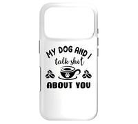 My Dog & I Talk Shit About You Sign Coffee Mug Dog Paw Print Coque pour iPhone 17 Pro