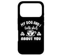 My Dog & I Talk Shit About You Sign Dog Mom Coffee Mug Paw Coque pour iPhone 17 Pro