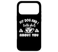 My Dog & I Talk Shit About You Sign Dog Mom Coffee Mug Paw Coque pour iPhone 17 Pro Max