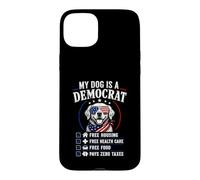 My Dog is A Democrat Free Housing Pays Zero Impôts USA Coque pour iPhone 15 Plus