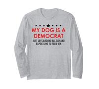 My Dog is a Democrat Lays Around All Day Expects Me Feed Him Manche Longue