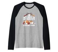 My Dog is My Favorite Hunting Buddy Humour Hunter Manche Raglan