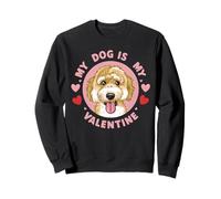 My Dog is My Valentine Golden Doodle Amoureux de Pattes Sweatshirt