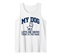 My Dog Lets Me Drive Them to The Park Humour pour Animal de Compagnie Débardeur