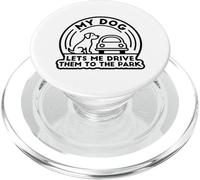 My Dog Lets Me Drive Them to The Park Humour pour Animal de Compagnie PopSockets PopGrip pour MagSafe