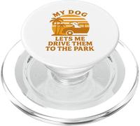 My Dog Lets Me Drive Them to The Park Humour pour Animal de Compagnie PopSockets PopGrip pour MagSafe