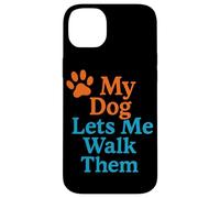My Dog Lets Me Walk Them Humour pour Animal de Compagnie Coque pour iPhone 14 Plus