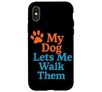 My Dog Lets Me Walk Them Humour pour Animal de Compagnie Coque pour iPhone X/XS
