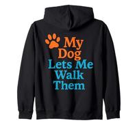 My Dog Lets Me Walk Them Humour pour Animal de Compagnie Sweat à Capuche