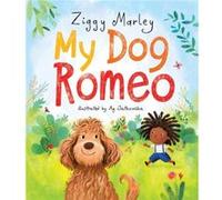 My Dog Romeo by Ziggy Marley Ziggy Marley (Auteur)