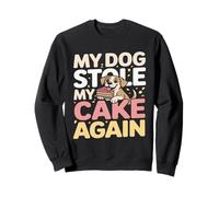 My Dog Stole My Cake Again Birthday Humour Sweatshirt