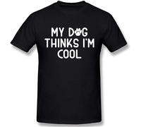 My Dog Thinks Im Cool Summer Fashion Men's Basic Short Sleeve T-Shirt Manches Courtes(3X-Large)