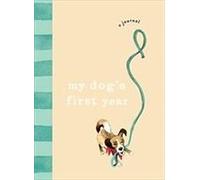My Dog's First Year: A Journal