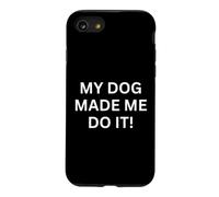 My Dogs Made Me Do It! pour Les Amoureux des Chiens Coque pour iPhone SE (2020) / 7/8