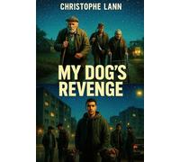 My Dog's Revenge: Un thriller rural à la frontière de l'horreur