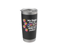 My dogs think I'm perfect who cares what anyone else think Gobelet isotherme en acier inoxydable double paroi