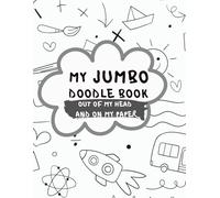 My Doodle Book: Jumbo Edition: Out Of My Head and On My Paper