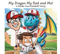 My Dragon, My Dad, and Me!