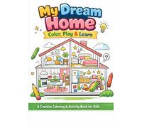 My dream home: Color, play and learn!