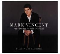 Mark Vincent – My Dream Mio Visione – CD – Platinum Edition