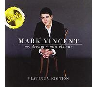 Mark Vincent - My Dream Mio Visione: The Platinum Edition (Gold Series) [Import]