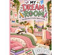 MY DREAM ROOM: Cozy Bedrooms & Creative Spaces to Color