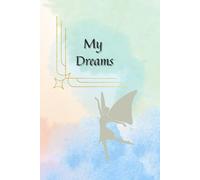 My Dreams: Positive And Relaxing Journal For Women And Girls