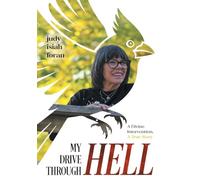 My Drive Through Hell – A Divine Intervention, A True Story – FriesenPress