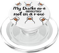 My Ducks Are Absolutely Not in a Row Don't Have My All Ducks PopSockets PopGrip pour MagSafe