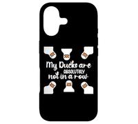 My Ducks are Absolutely Not in a Row Sign Cute Duck Lovers Coque pour iPhone 17