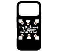 My Ducks are Absolutely Not in a Row Sign Cute Duck Lovers Coque pour iPhone 17 Pro