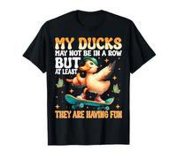 My Ducks Not in a Row - Design insolite Life Chaos T-Shirt